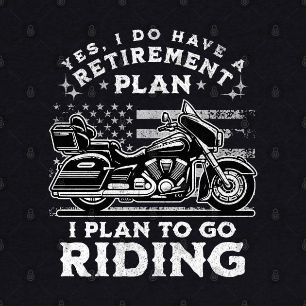 Retirement Plan Motorcycle by DetourShirts